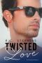 [Twisted 02] • Twisted Love